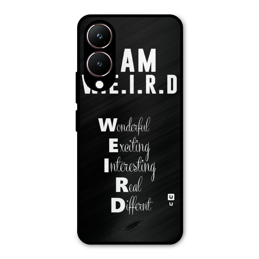 Weird Me Metal Back Case for Vivo Y28