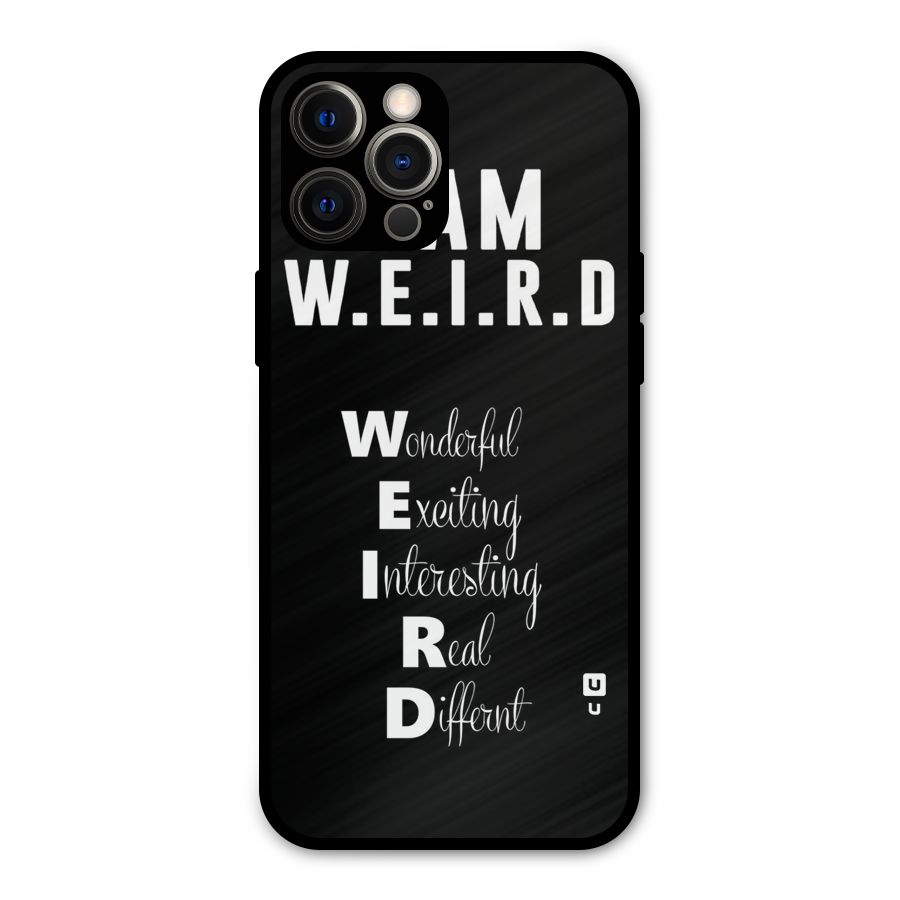 Weird Me Metal Back Case for iPhone 12 Pro Max