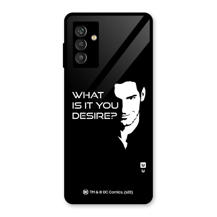 What Do You Desire Glass Back Case for Galaxy M13