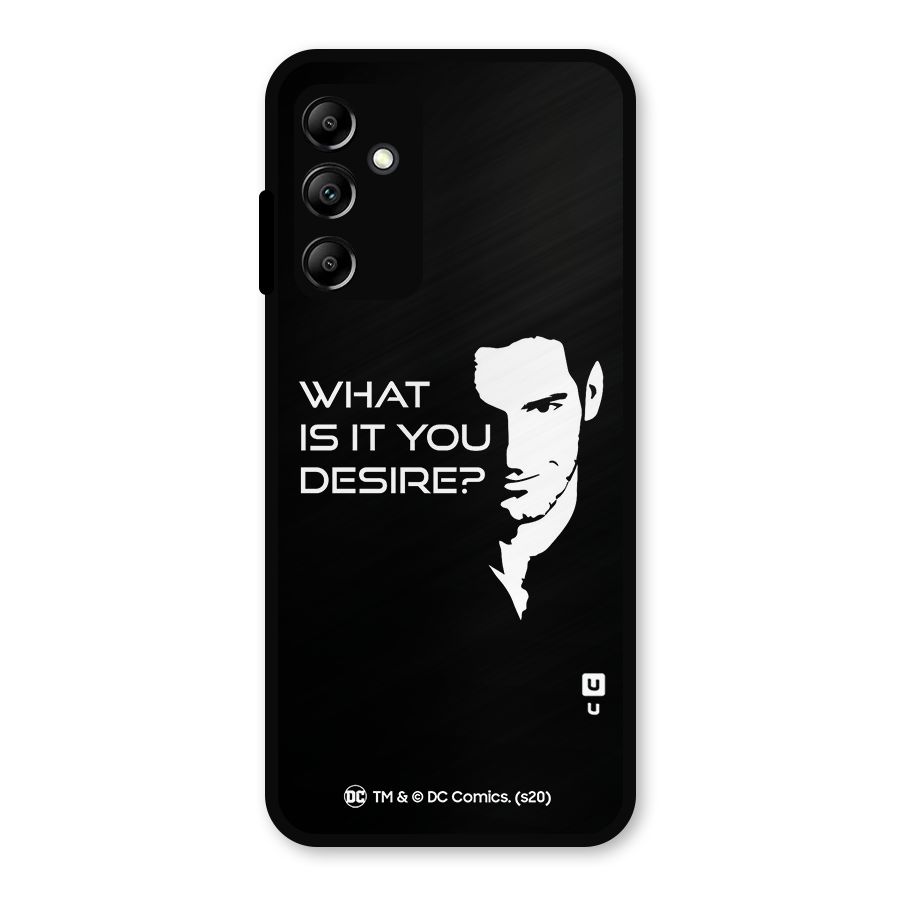 What Do You Desire Metal Back Case for Galaxy A14 5G