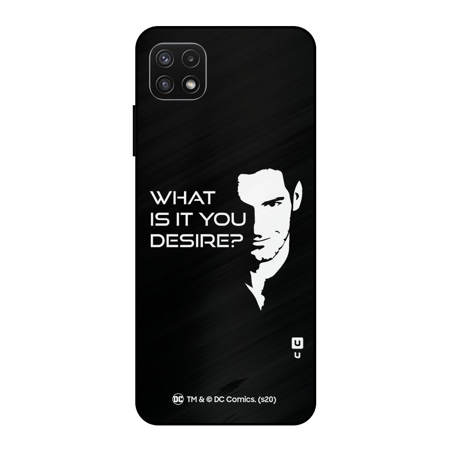 What Do You Desire Metal Back Case for Galaxy A22 5G