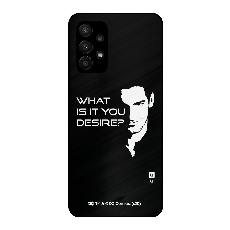 What Do You Desire Metal Back Case for Galaxy A23