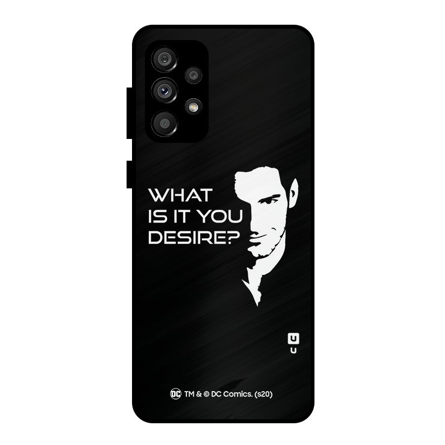 What Do You Desire Metal Back Case for Galaxy A73 5G