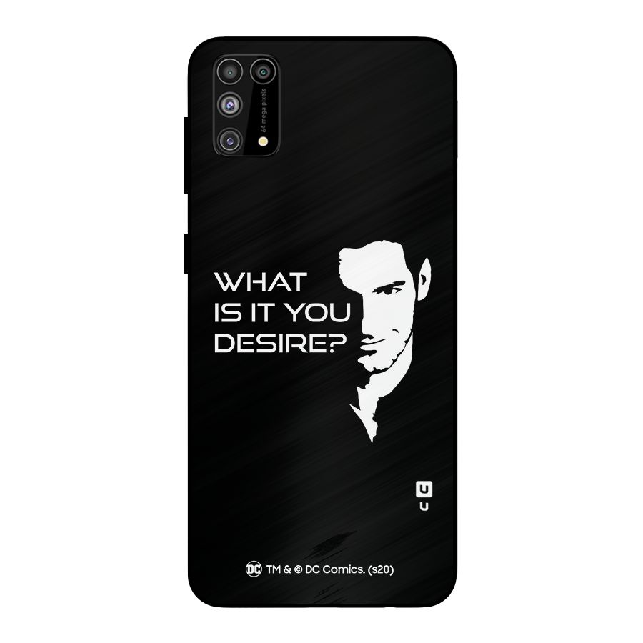 What Do You Desire Metal Back Case for Galaxy M31