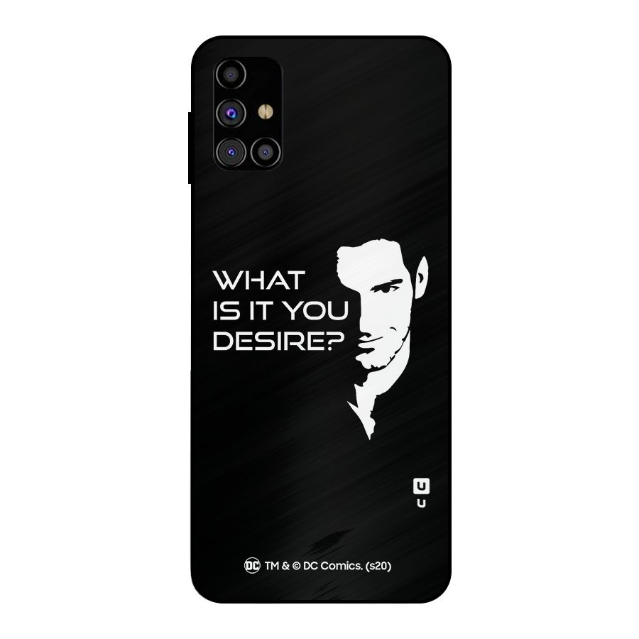 What Do You Desire Metal Back Case for Galaxy M31s