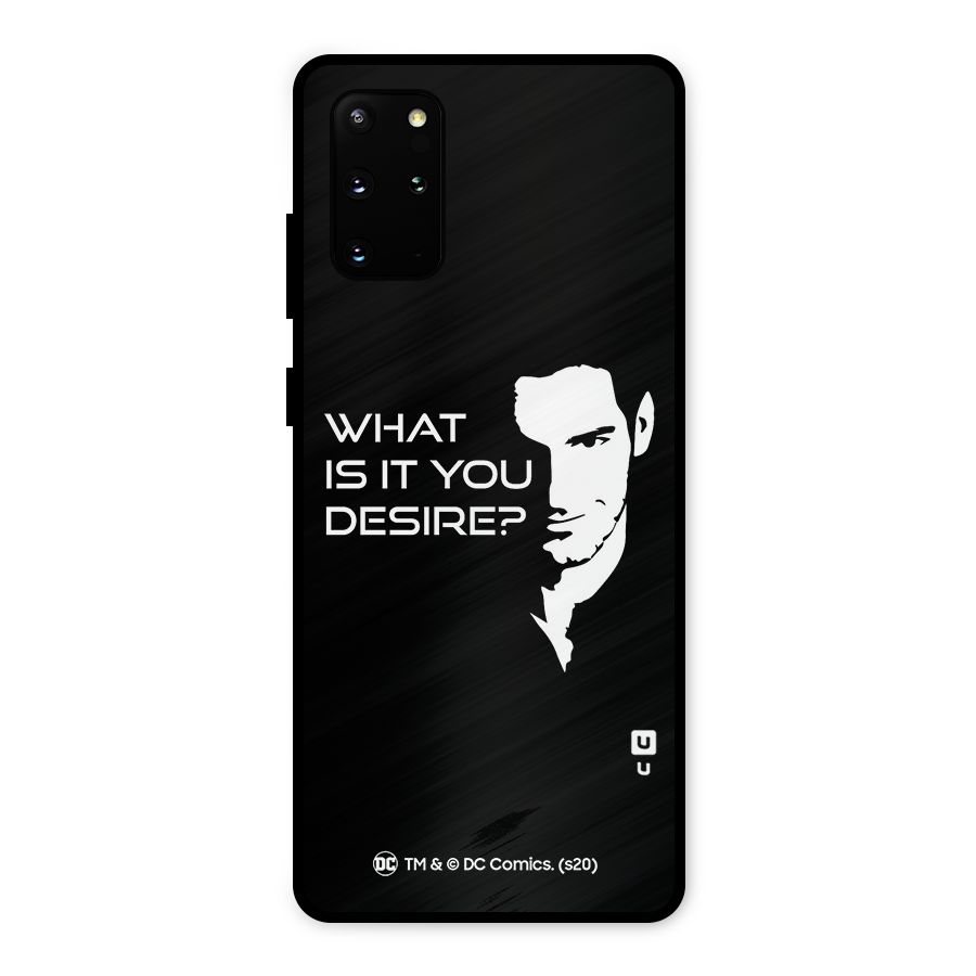 What Do You Desire Metal Back Case for Galaxy S20 Plus
