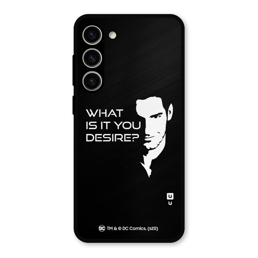 What Do You Desire Metal Back Case for Galaxy S23 Plus
