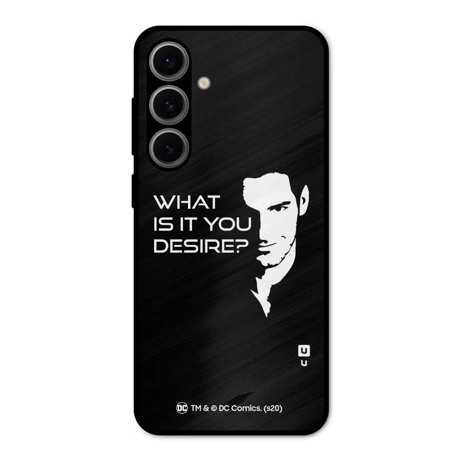 What Do You Desire Metal Back Case for Galaxy S24 FE