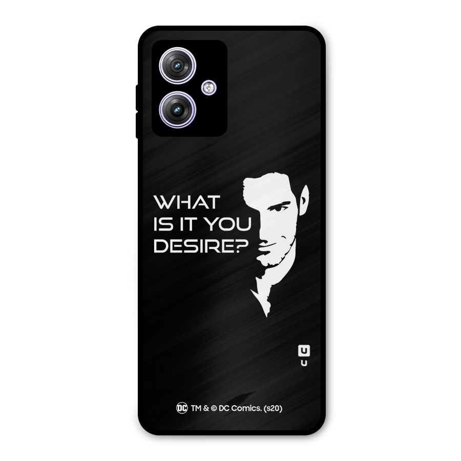 What Do You Desire Metal Back Case for Moto G64