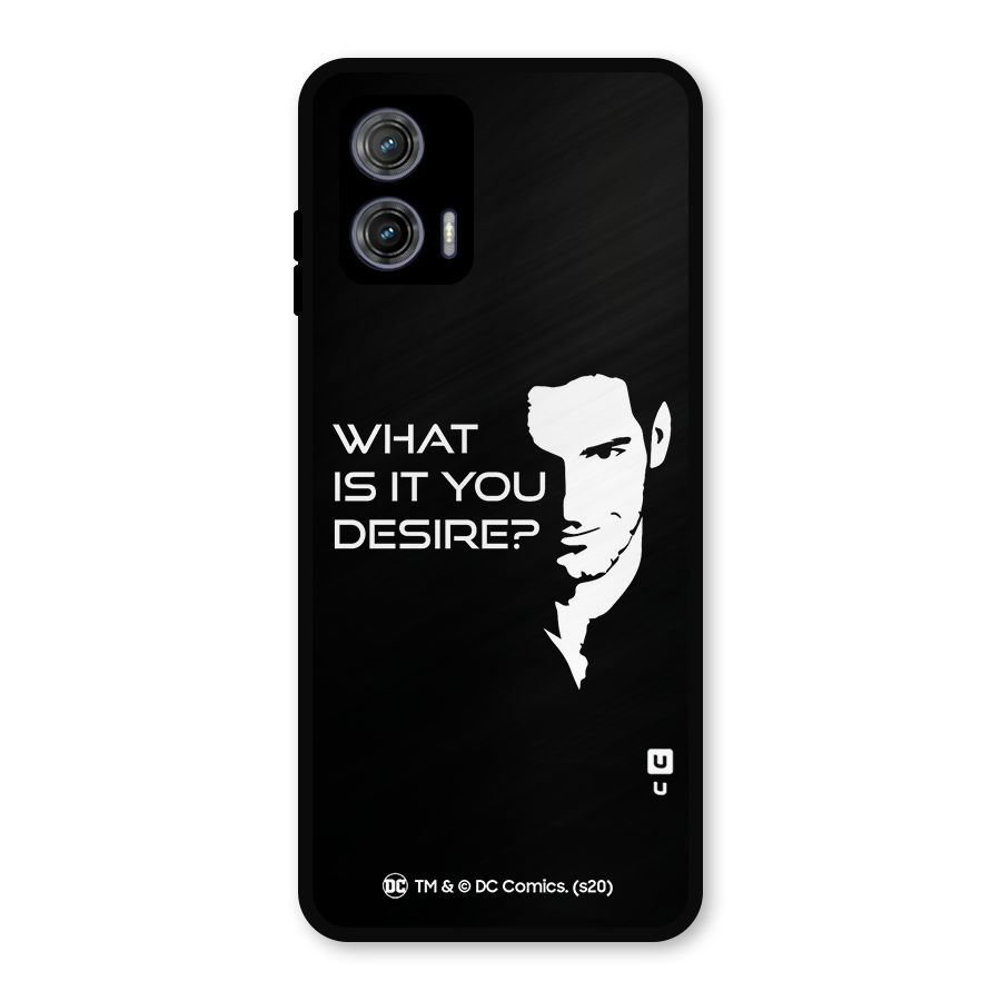 What Do You Desire Metal Back Case for Moto G73