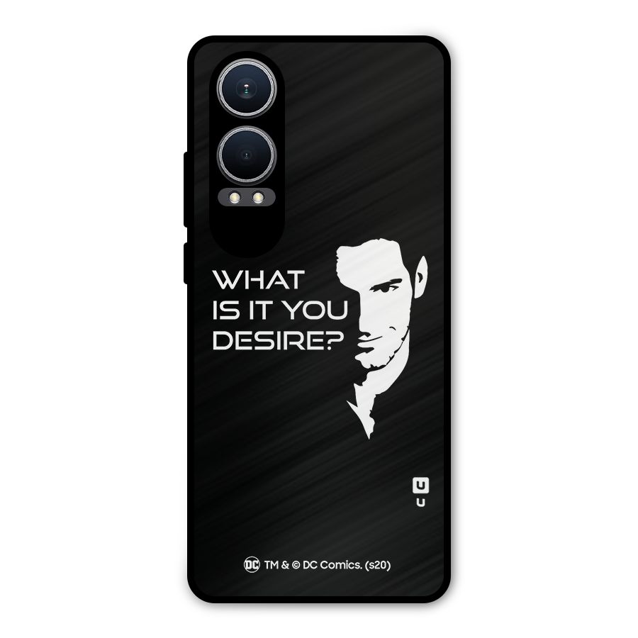 What Do You Desire Metal Back Case for OnePlus Nord CE4 Lite