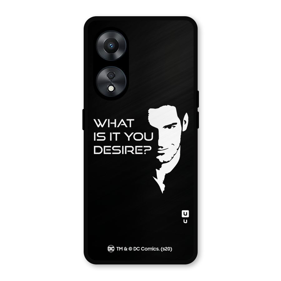 What Do You Desire Metal Back Case for Oppo A78