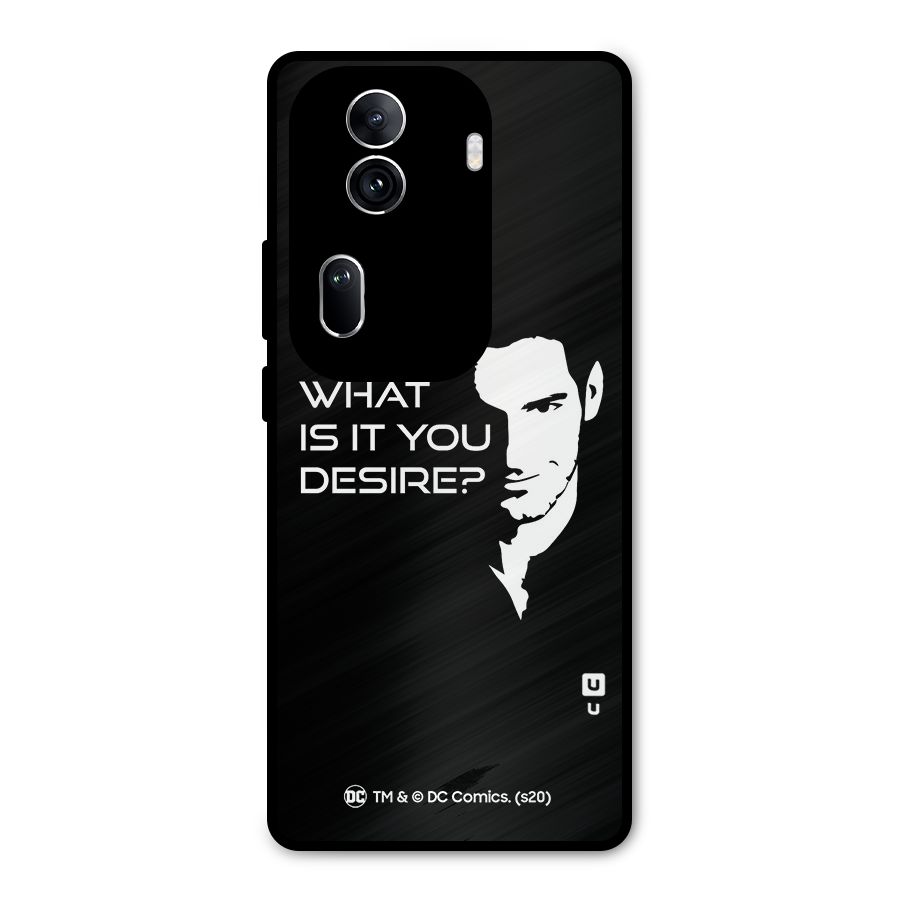 What Do You Desire Metal Back Case for Oppo Reno11 Pro 5G