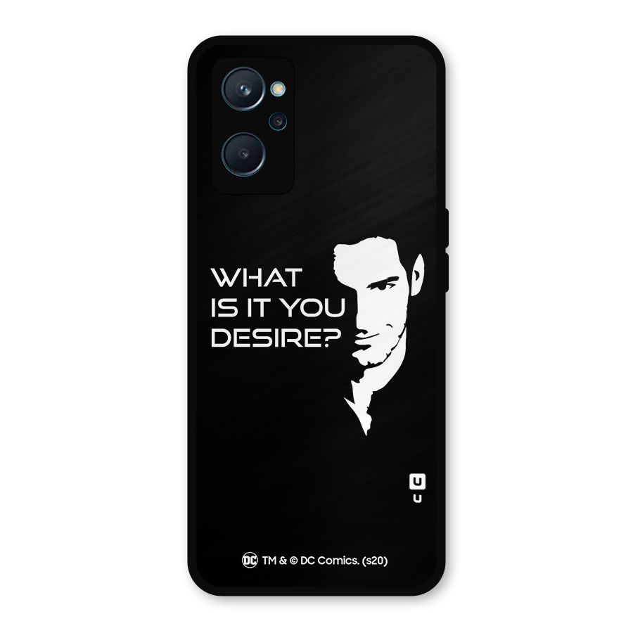 What Do You Desire Metal Back Case for Realme 9i