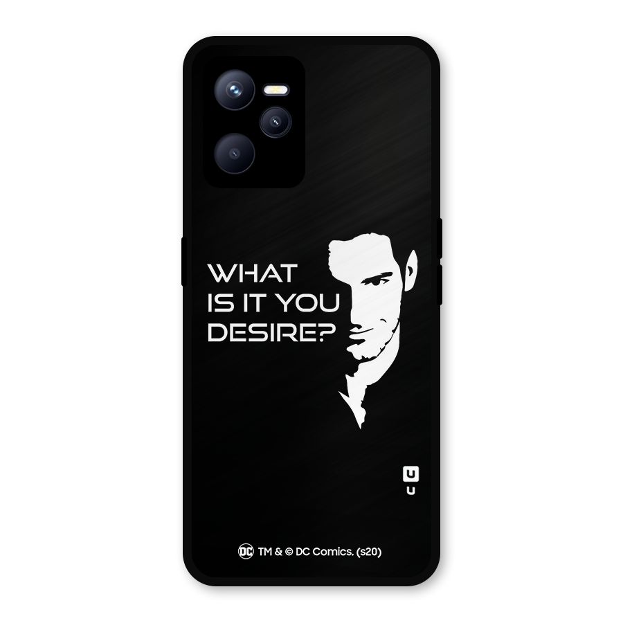 What Do You Desire Metal Back Case for Realme C35