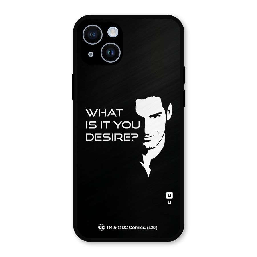 What Do You Desire Metal Back Case for iPhone 14