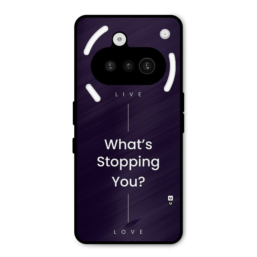 What Stopping You Metal Back Case for Nothing Phone 3a