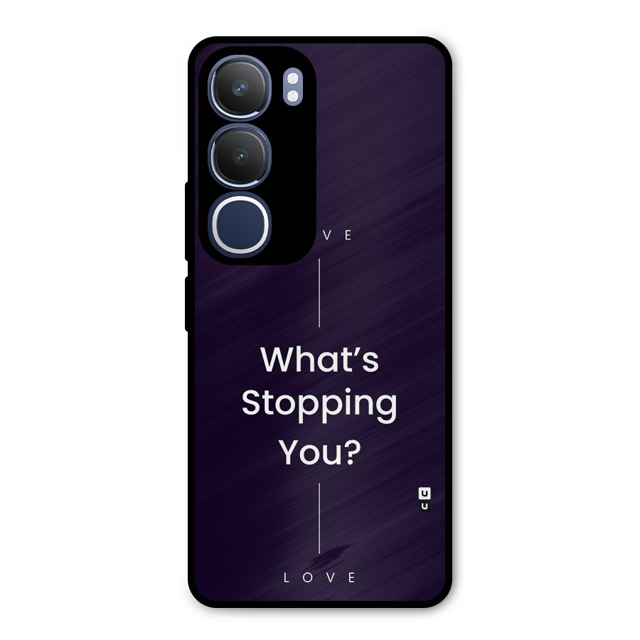 What Stopping You Metal Back Case for Vivo Y29