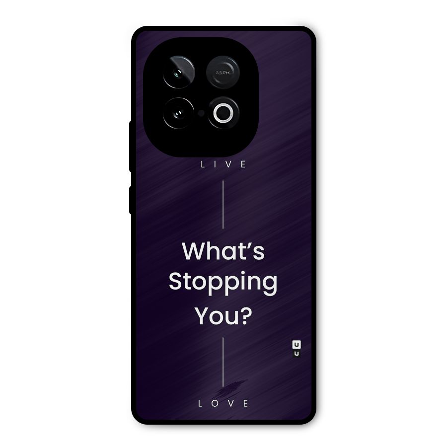 What Stopping You Metal Back Case for iQOO Neo 10