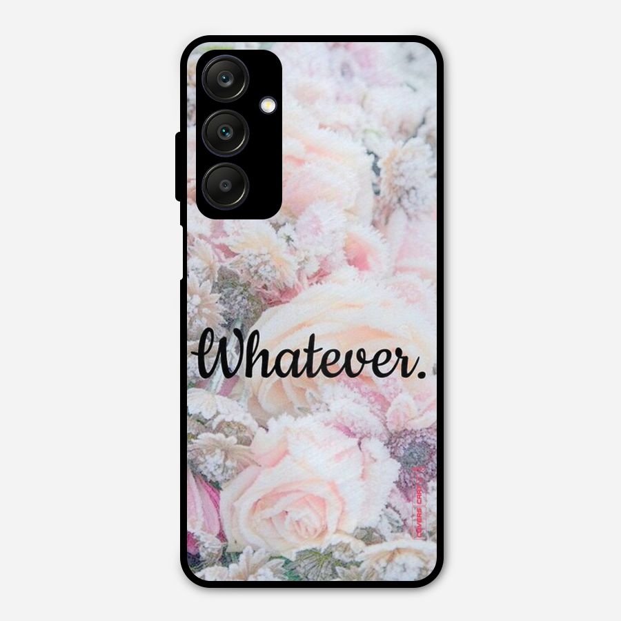 Whatever Metal Back Case for Galaxy A25 5G