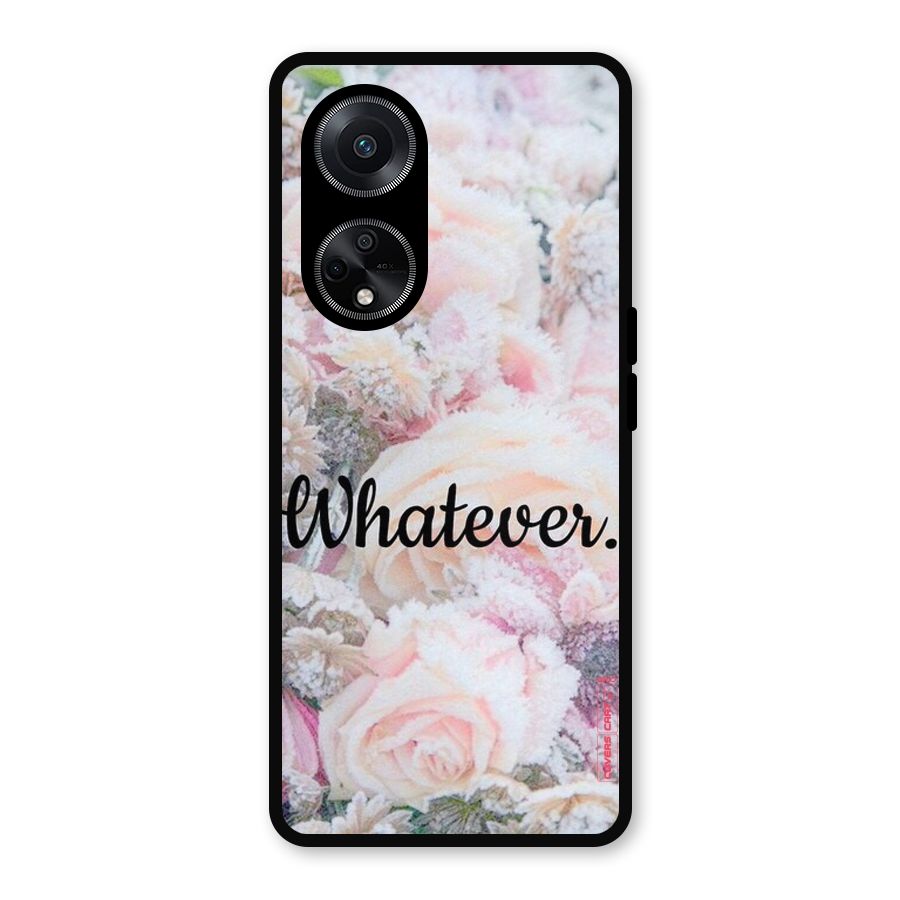 Whatever Metal Back Case for Oppo F23
