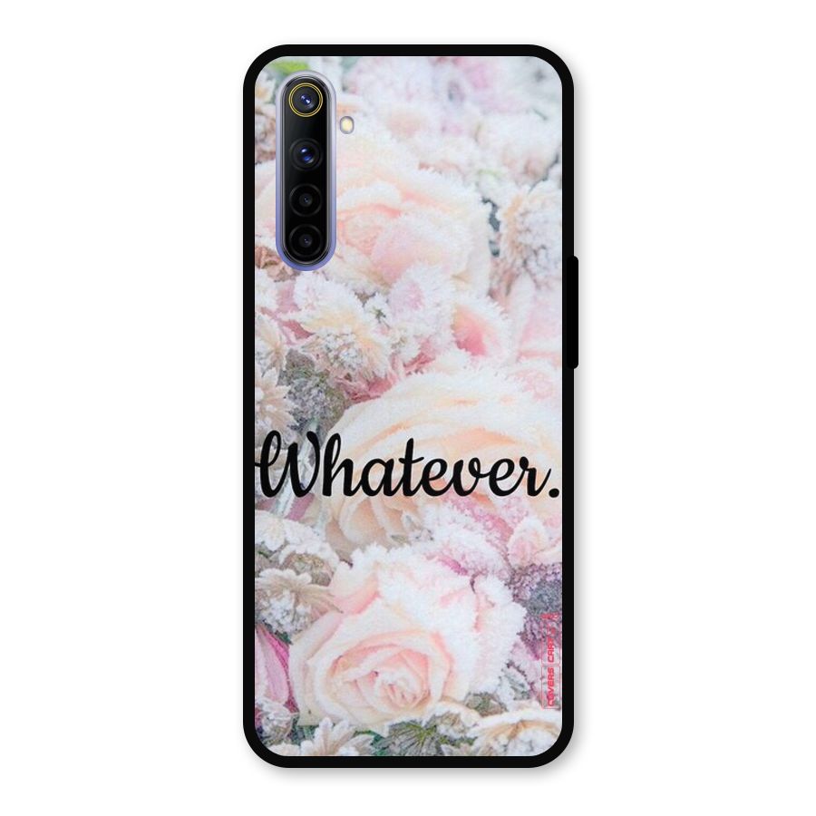 Whatever Metal Back Case for Realme 6