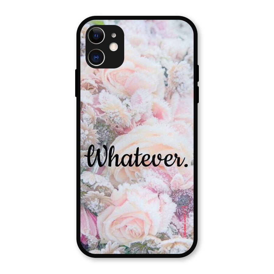 Whatever Metal Back Case for iPhone 11