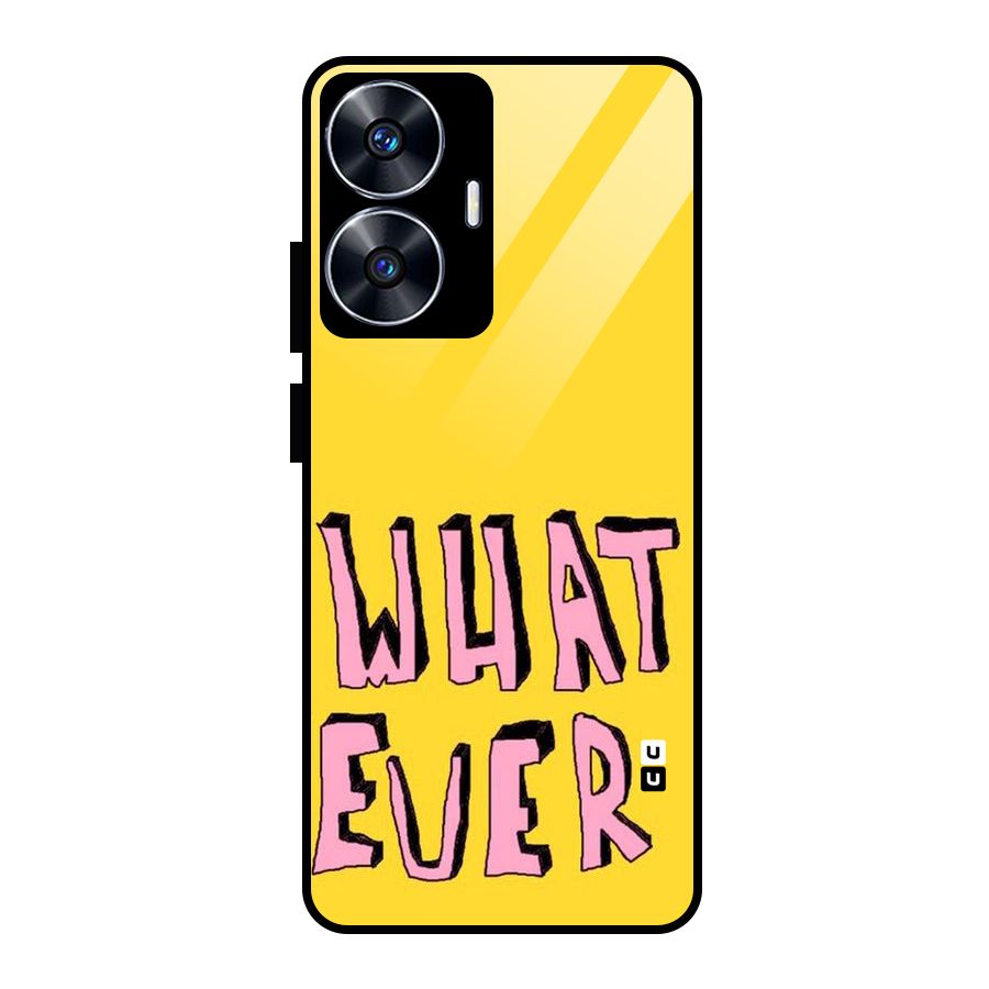 Whatever Yellow Glass Back Case for realme C55