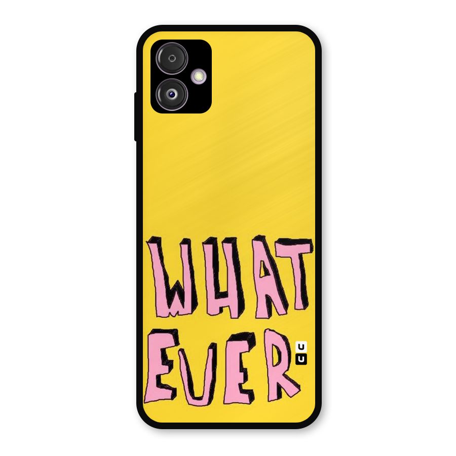 Whatever Yellow Metal Back Case for Galaxy F14