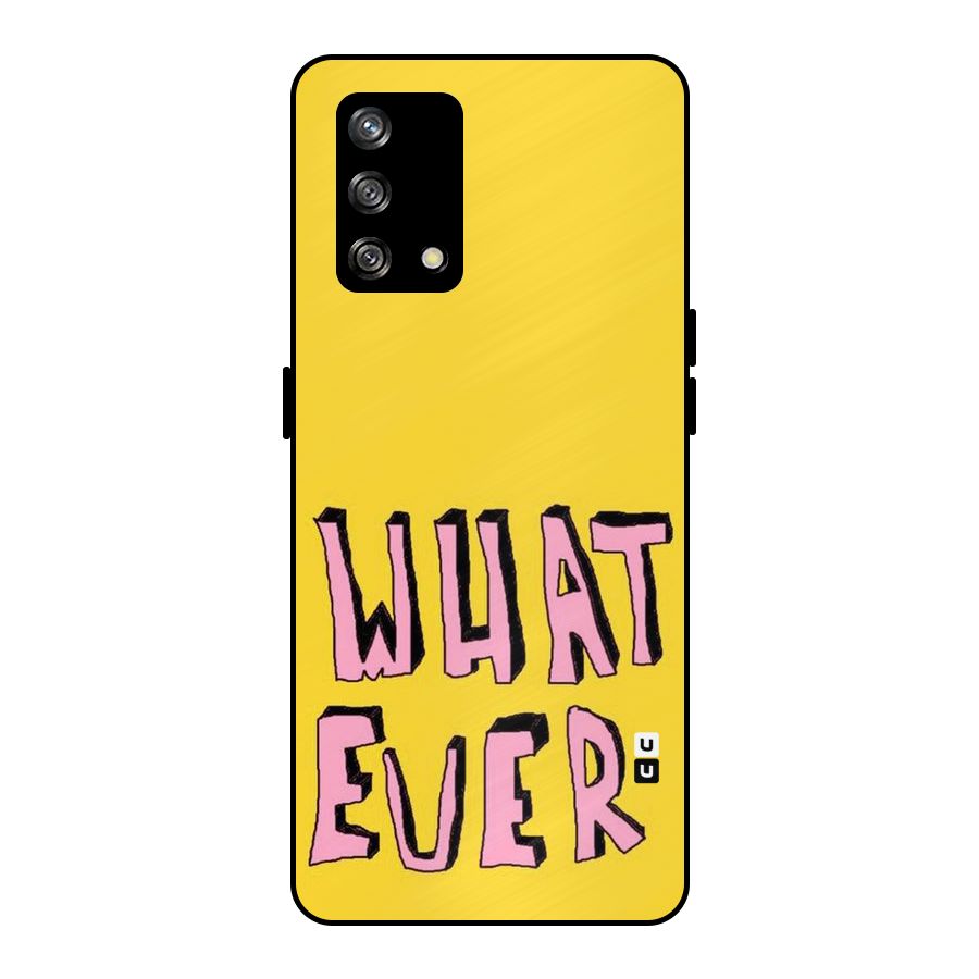 Whatever Yellow Metal Back Case for Oppo F19