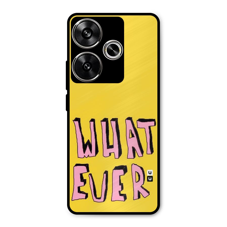 Whatever Yellow Metal Back Case for Poco F6