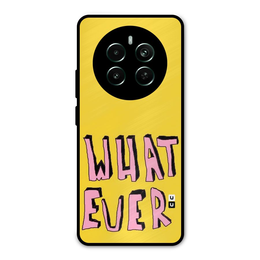 Whatever Yellow Metal Back Case for Realme 12 Pro Plus