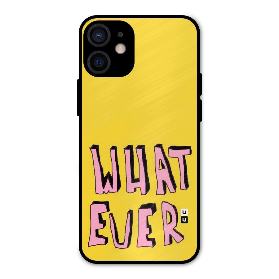 Whatever Yellow Metal Back Case for iPhone 12 Mini