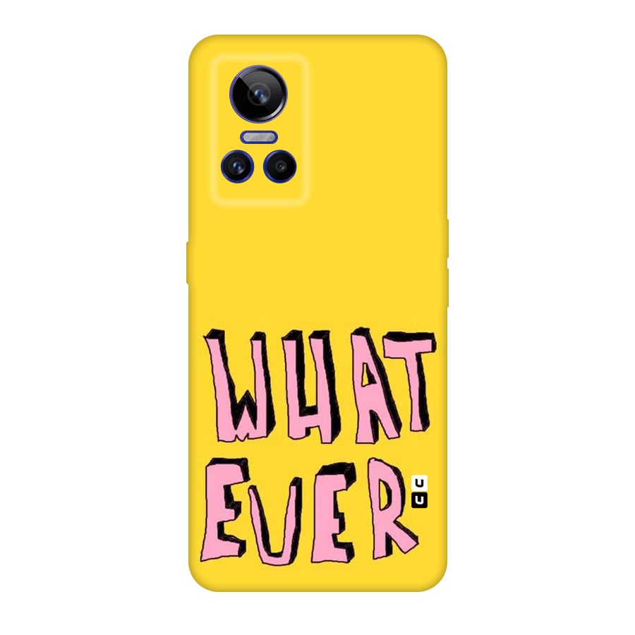 Whatever Yellow Original Polycarbonate Back Case for Realme GT Neo 3
