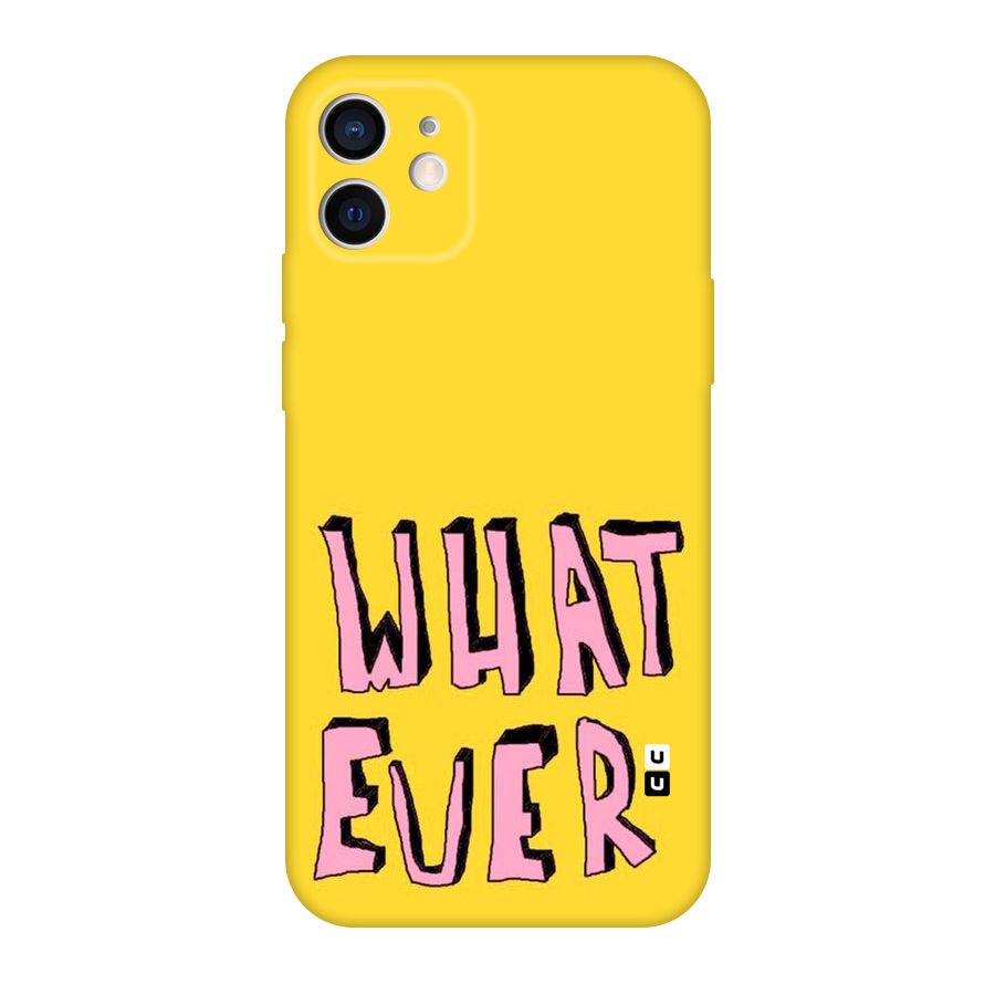 Whatever Yellow Original Polycarbonate Back Case for iPhone 12