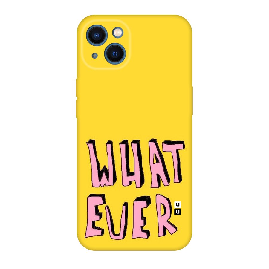 Whatever Yellow Original Polycarbonate Back Case for iPhone 13