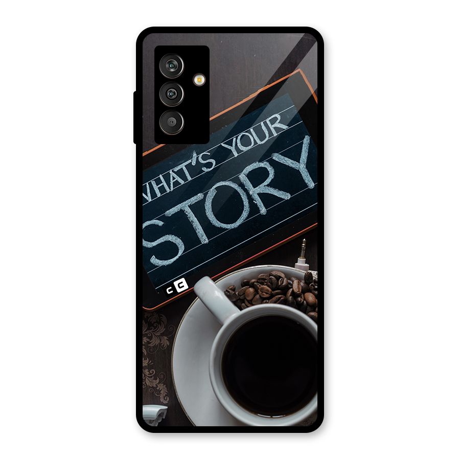 Whats Your Story Glass Back Case for Galaxy M13