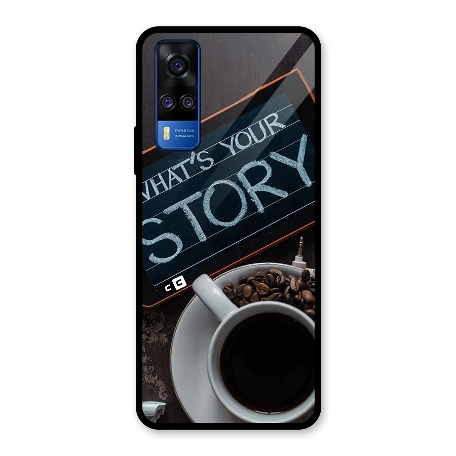 Whats Your Story Glass Back Case for Vivo Y31