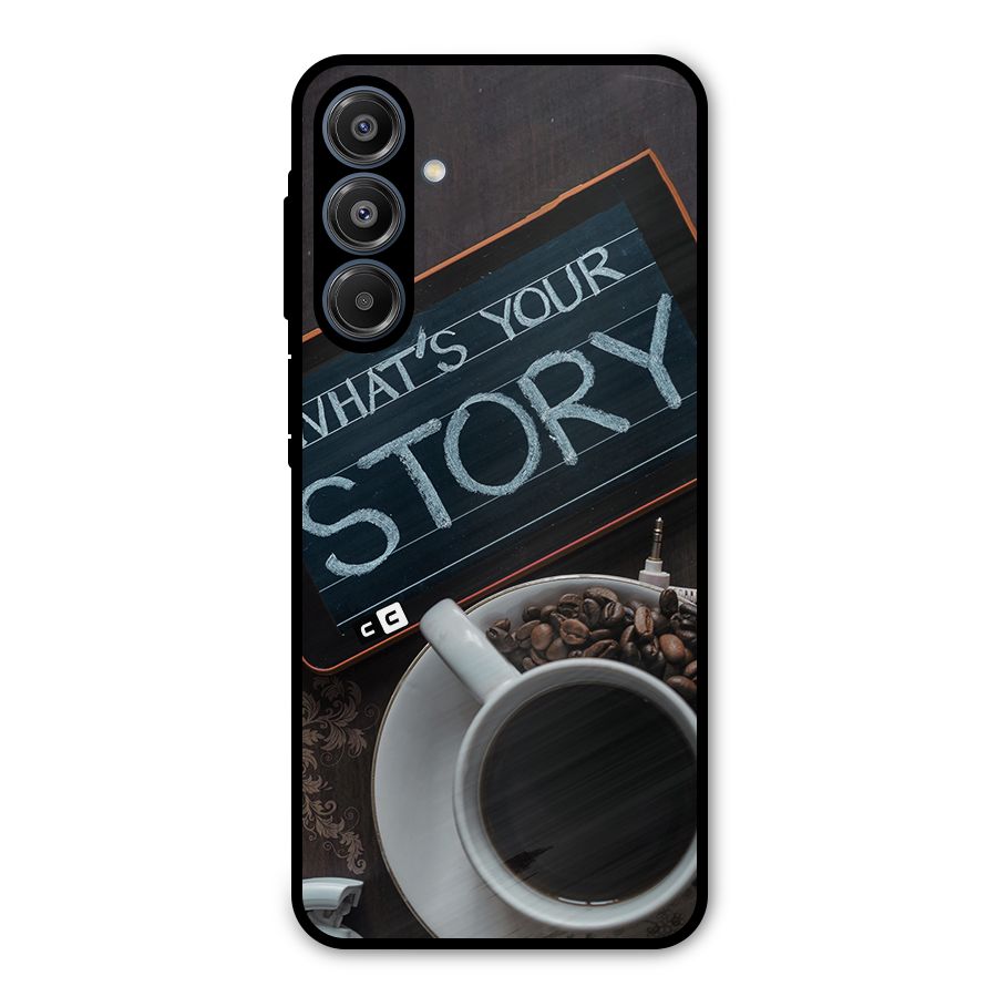 Whats Your Story Metal Back Case for Galaxy A16 5G