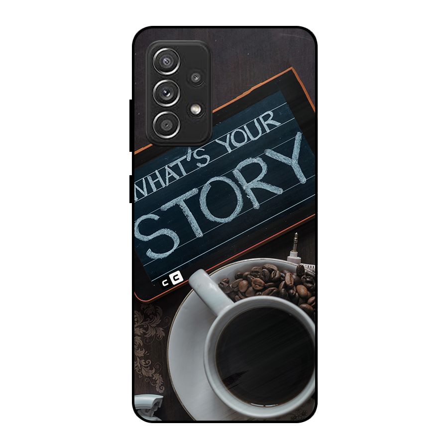Whats Your Story Metal Back Case for Galaxy A52s 5G