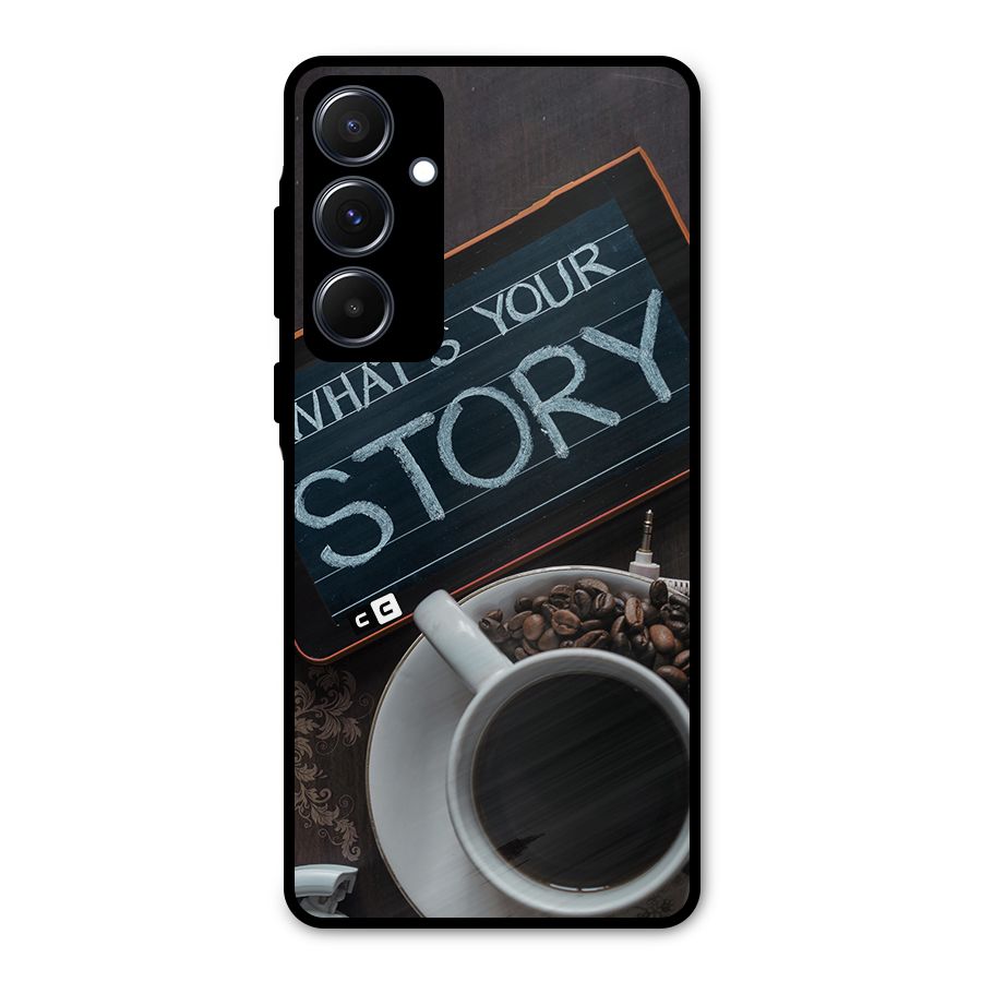 Whats Your Story Metal Back Case for Galaxy A55