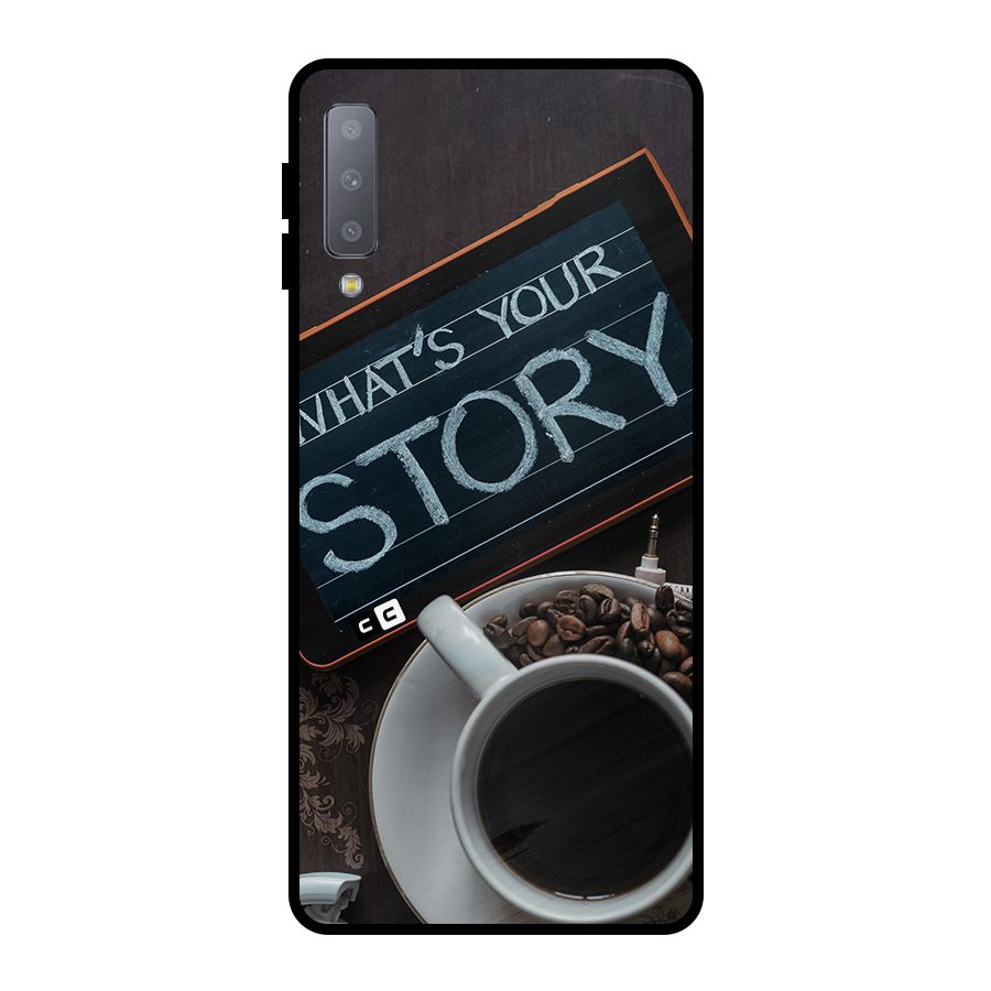 Whats Your Story Metal Back Case for Galaxy A7 (2018)