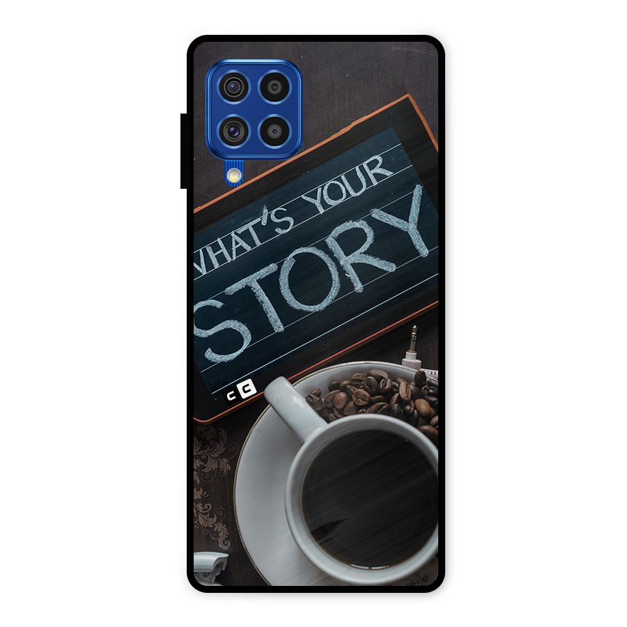 Whats Your Story Metal Back Case for Galaxy F62