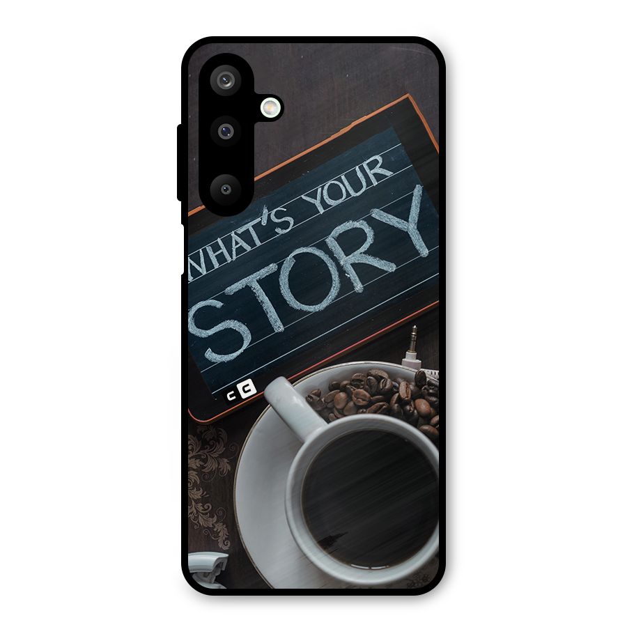 Whats Your Story Metal Back Case for Galaxy M16