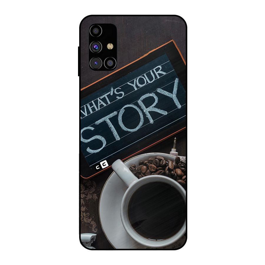 Whats Your Story Metal Back Case for Galaxy M31s