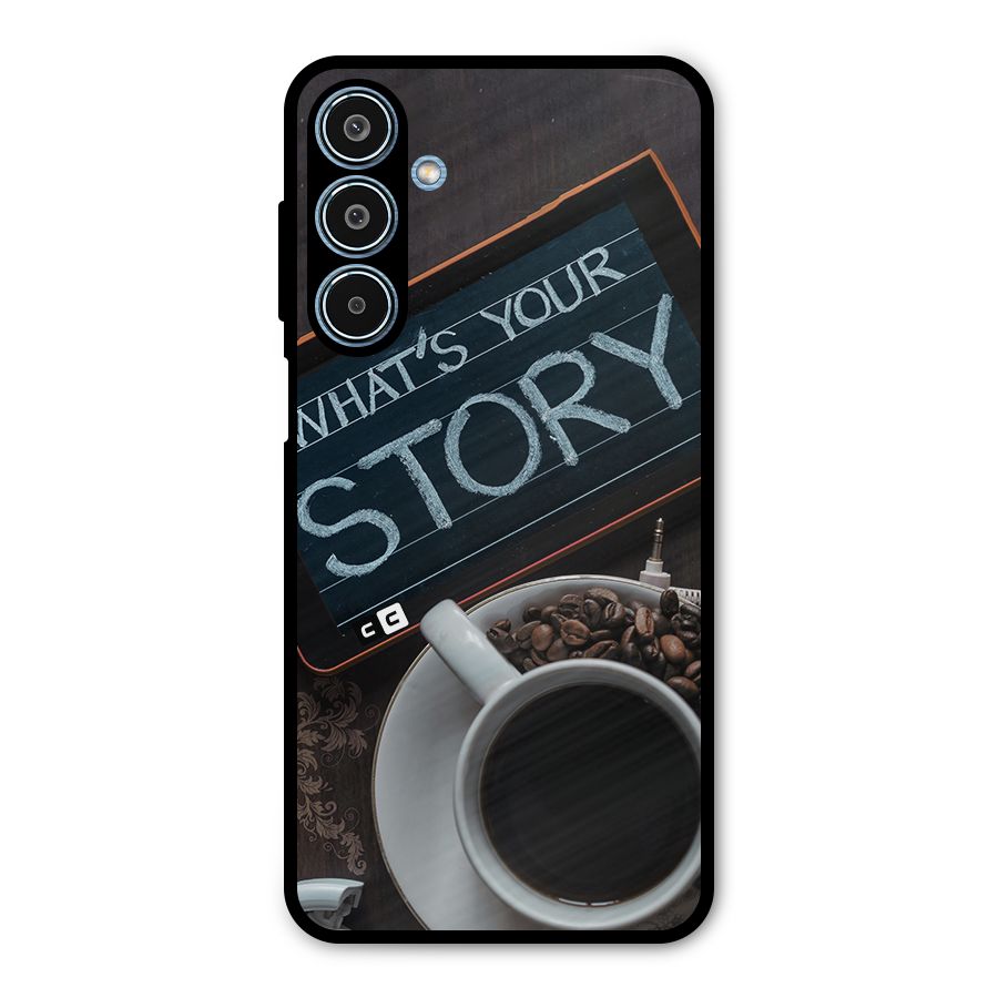 Whats Your Story Metal Back Case for Galaxy M35