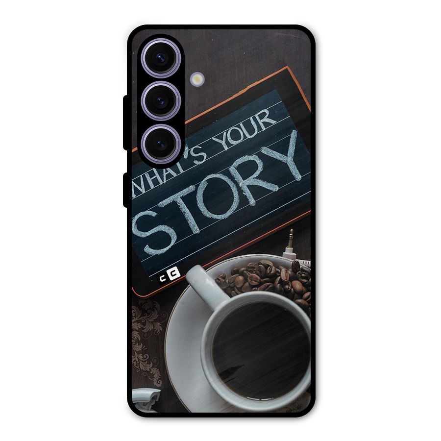 Whats Your Story Metal Back Case for Galaxy S24