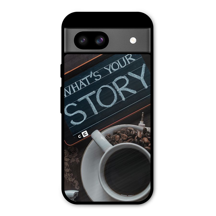 Whats Your Story Metal Back Case for Google Pixel 8a