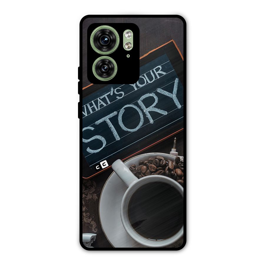 Whats Your Story Metal Back Case for Motorola Edge 40 5G