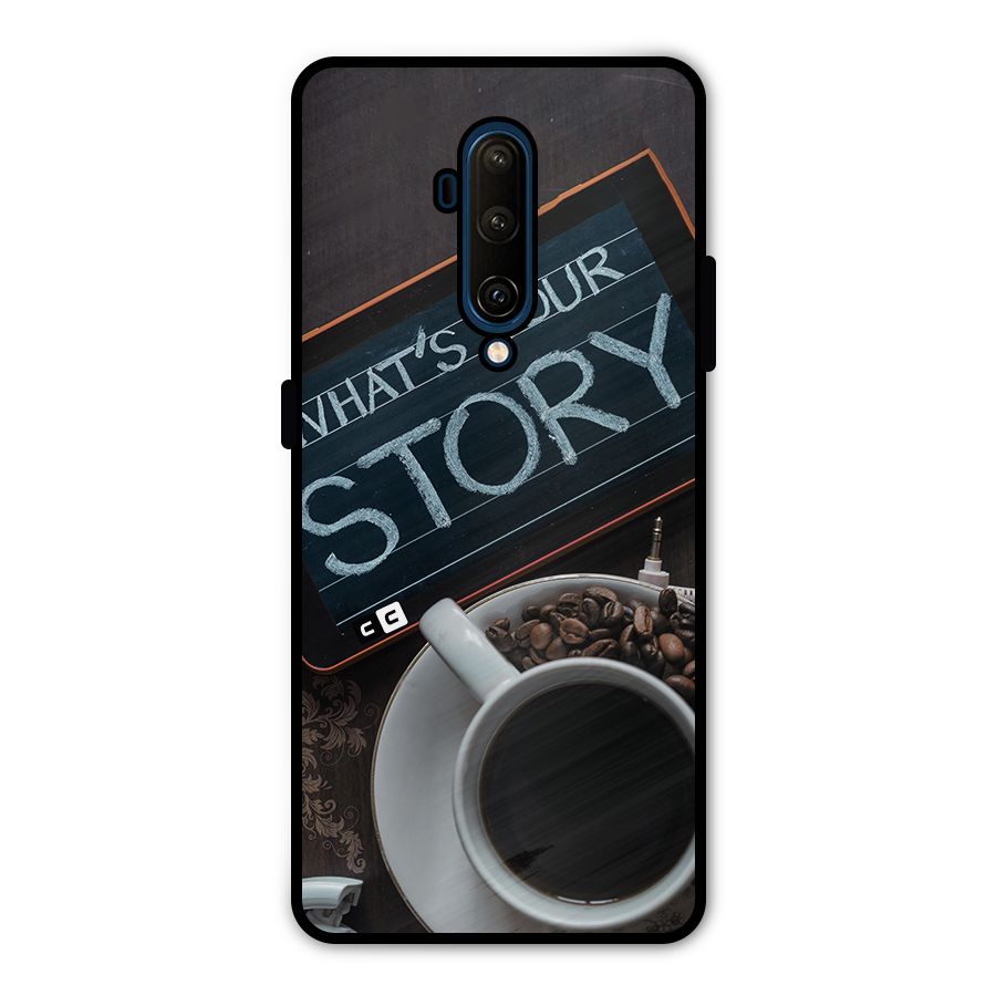 Whats Your Story Metal Back Case for OnePlus 7T Pro